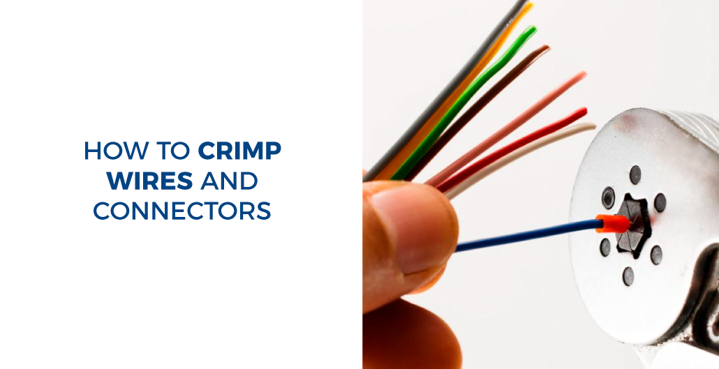 How to Crimp Wires and Connectors