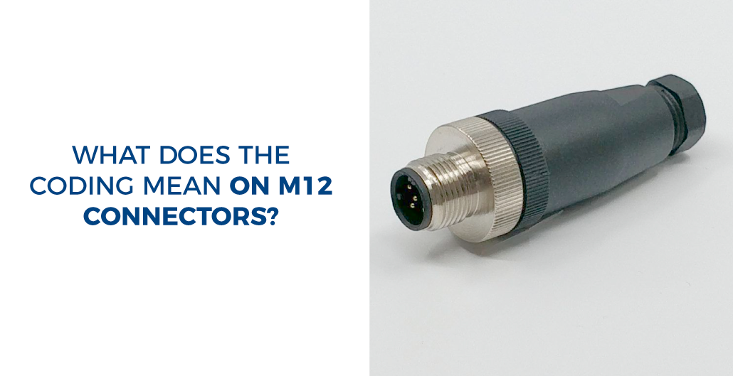 What does the coding mean on M12 connectors?