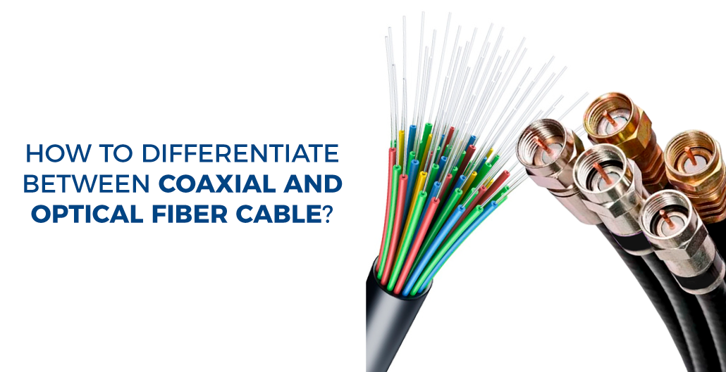 How to differentiate between coaxial and optical fiber cable?